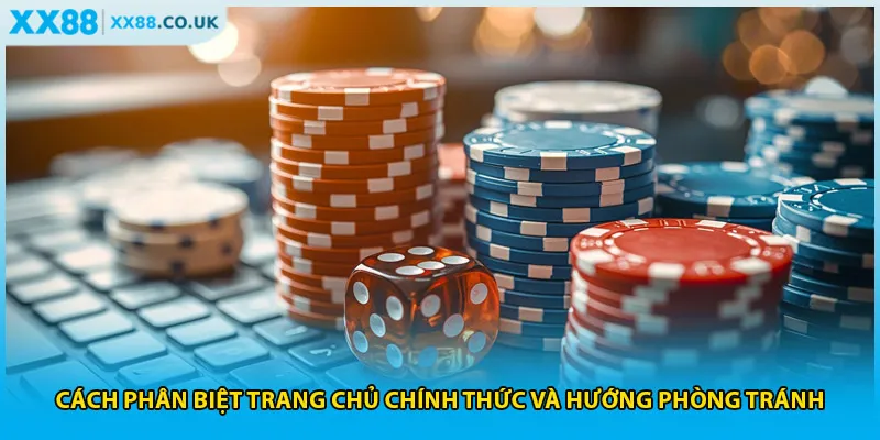 Cách phân biệt trang chủ chính thức và hướng phòng tránh