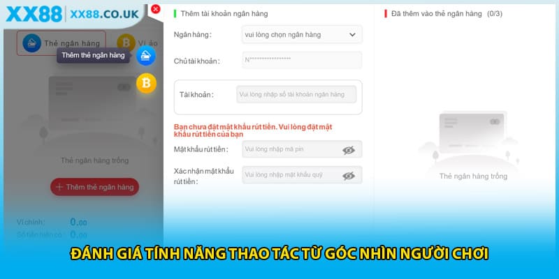Rút Tiền XX88 - Nhanh Chóng, An Toàn, Minh Bạch Nhất 2 Đánh giá tính năng thao tác từ góc nhìn người chơi