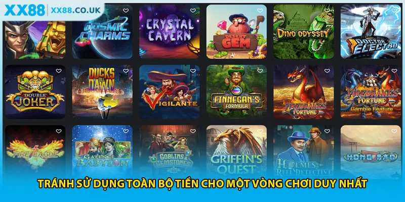 Nổ Hũ XX88 - Không Gian Đổi Thưởng Đỉnh Cao Nhất 2025 4 Tránh sử dụng toàn bộ tiền cho một vòng chơi duy nhất